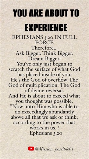 YOU ARE ABOUT TO EXPERIENCE EPHESIANS 3:20✨Ask Bigger. Think Bigger. Dream Bigger.#faith #greatness