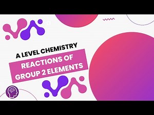 Reactions of Group 2 Elements | A Level Chemistry | OCR, AQA, Edexcel