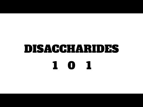 Disaccharides 101