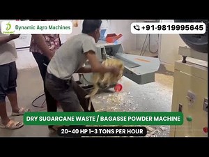 Dry Sugarcane Bagasse Powder Machine | High-Capacity (1-3 tons per hour) Bio-Mass Processing