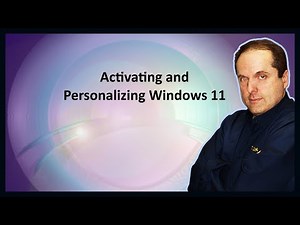 Activating and Personalizing Windows 11