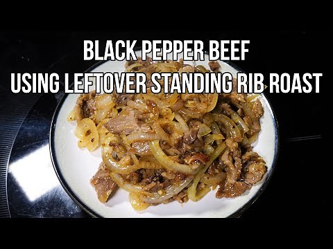 Black Pepper Steak using Leftover Standing Rib Roast