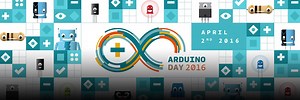 3 cool open source projects to celebrate Arduino Day #ArduinoD16