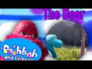(Boohbah and friends) the Door