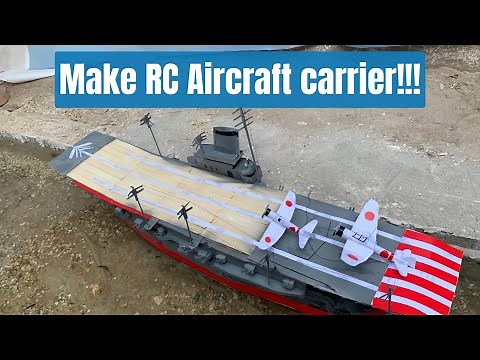 Building a WW2 Japanese Aircraft Carrier RC Model