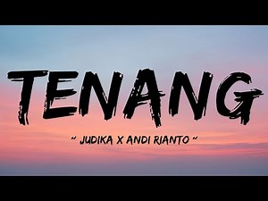 Judika x Andi Rianto - Tenang || Lyrics