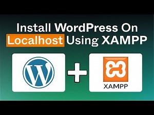 How to Install WordPress on Localhost Using XAMPP (Step-by-Step Guide)