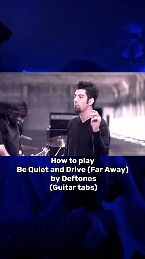 How To Play Be Quiet And Drive(Far Away) By Deftones. #guitar#guitartabs#deftones#aroundthefur