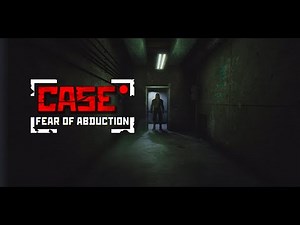 CASE RECORDS: FEAR OF ABDUCTION - TRAILER