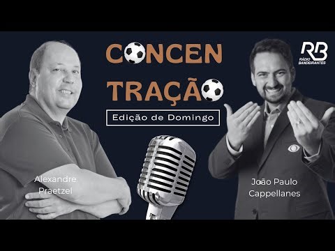 🔴 Concentração - Edição de Domingo, com Alexandre Praetzel e Cappellanes - Programa de 25/01/2026