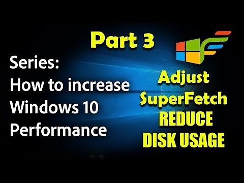Windows 10 Optimization Part 3 | SuperFetch & Disk Fix