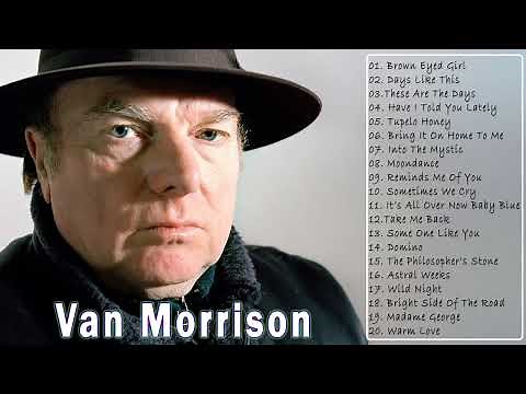 Van Morrison Greatest Hits Full Album 2022 - Best Songs of Van Morrison
