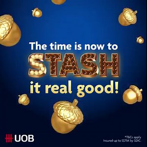 Stash Your Cash for 6 months and be rewarded with up to S$9,000! Simply top up your UOB Stash Account balance and register your participation via SMS. Get S$450 cash reward for every S$50,000 in Incremental Fresh Funds deposited, up to a total of S$9,000 when you keep on stashing! Reward is capped at S$9,000 for S$1,000,000 in Incremental Fresh Funds deposited. Hurry, this limited time offer ends 31 Oct 2022. T&Cs apply. Insured up to S$75k by SDIC. | UOB