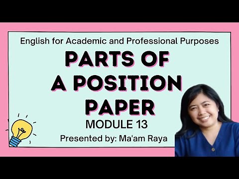 PARTS OF A POSITION PAPER|ENGLISH FOR ACADEMIC AND PROFESSIONAL PURPOSES| MODULE 13 PART 1
