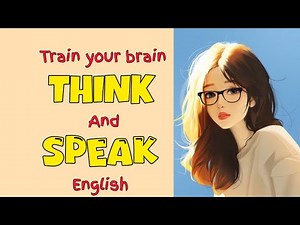 Train Your Brain to Think & Speak in English | 6 Daily Steps for Fluency | English Podcast