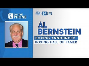 Boxing Hall of Famer Al Bernstein Breaks Down Fury vs Wilder w Rich Eisen | Full Interview | 2/24/20