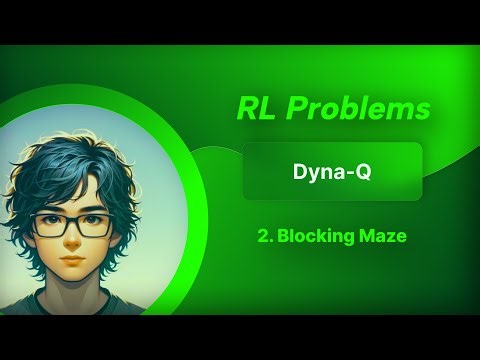 Blocking Maze Solved! Dyna Q Learning - RL #2