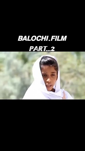 Balochi Film Part 2: An Engaging Cultural Insight