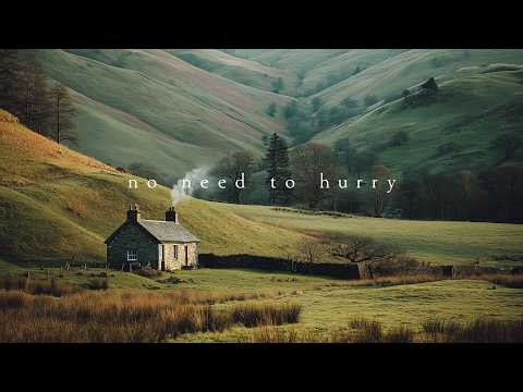 No need to hurry | Piano Playlist