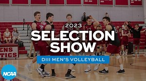 See who made the cut in the 2023 DIII men's volleyball selection show