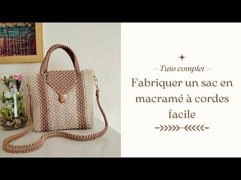 DIY : Tutoriel étape par étape pour fabriquer un sac en macramé à cordes facile
