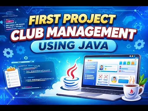 My First Java Project | Club Management System with MySQL