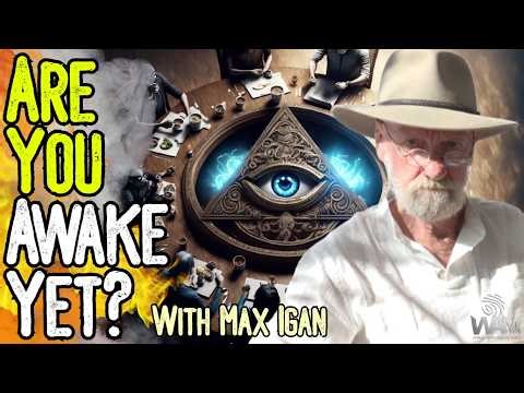 EXCLUSIVE: ARE YOU AWAKE YET? - Max Igan Exposes The Epstein, Transhumanist & War Narratives!