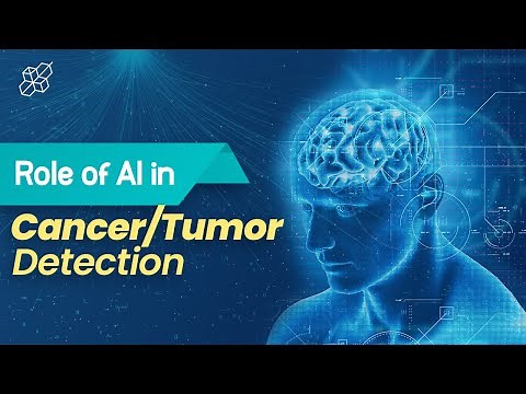 Role of AI in Cancer/Tumor Detection | Learn Artificial Intelligence