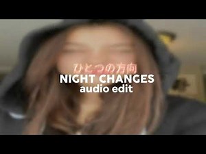 NIGHT CHANGES AUDIO EDIT // SLOW REVERB + DOWN
