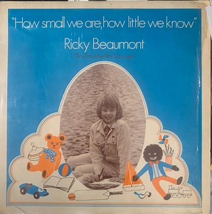 Ricky Beaumont - How Small We Are, How Little We Know