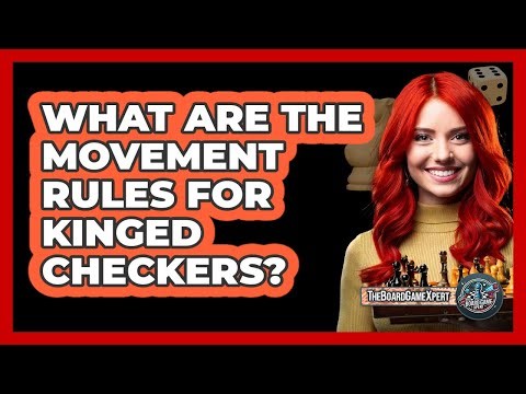 What Are The Movement Rules For Kinged Checkers?
