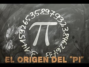 EL ORIGEN DEL NUMERO PI