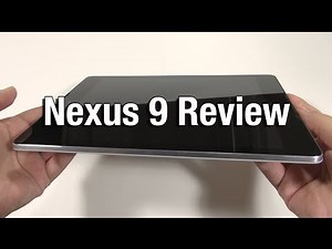 Nexus 9 Review: With Nvidia Shield Tablet Comparisons