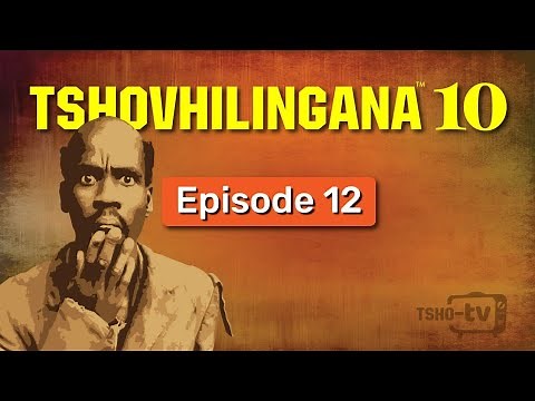 TSHOVHILINGANA 10 - Episode 12