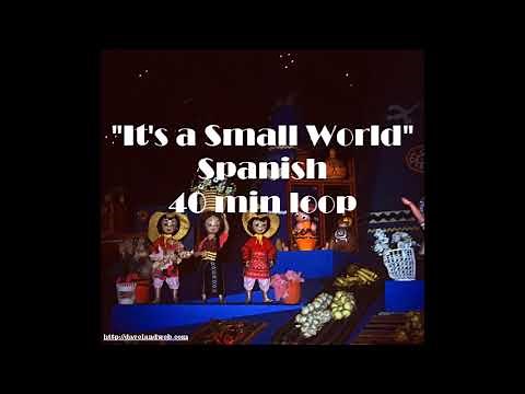"It's a Small World" Spanish 40 min loop