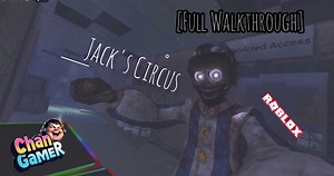 Roblox Jack's Circus [Full Walkthrough] https://www.roblox.com/games/16545980643/Jacks-Circus | ชาญชัย โส.โคกกรวด
