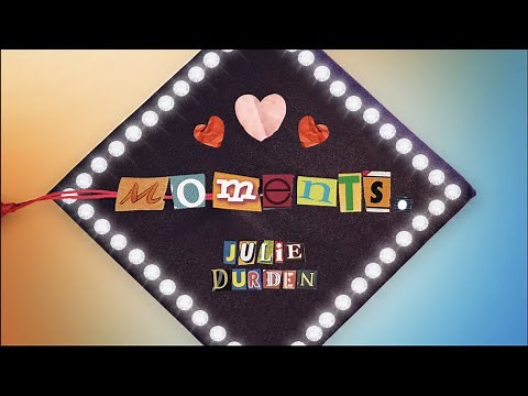 Graduation Song 2024 - MOMENTS - (Non-Virtual Version) Julie Durden