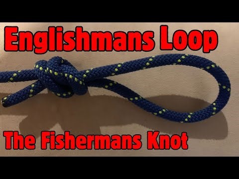 A How to Tie the Englishman's Loop Tutorial. A.KA. The Fisherman's Knot