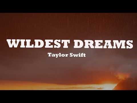 Taylor Swift - Wildest Dreams (Lyrics)