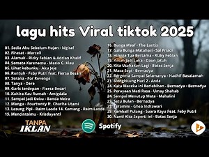 Top Hits Pop Indonesia 2025 🎧 Lagu Viral & Paling Dicari Sedia Aku Sebelum Hujan