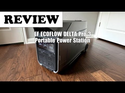 EF ECOFLOW DELTA Pro 3 Review: 4096Wh, 4000W, Expandable to 48kWh (2025)