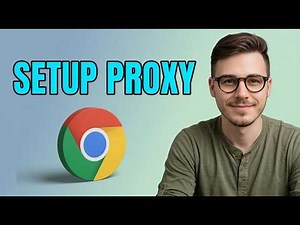 How to Setup PROXY SERVER Settings in Google Chrome [2026 Tutorial for Beginners]