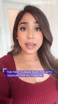 The first human injected with radioactive plutonium