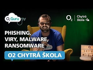 O2 Chytrá škola: Phishing, viry, malware, ransomware