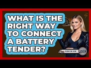 What Is The Right Way To Connect A Battery Tender?