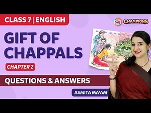 Gift of Chappals - Questions & Answers Class 7 Chapter 2 | BYJU'S