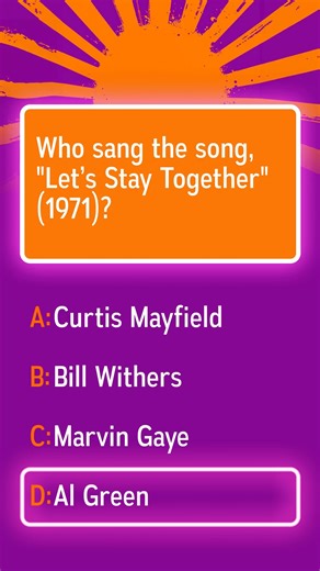 Can you tell me who sang Let’s Stay Together in 1971?