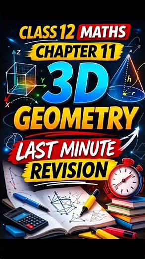 Class 12 Maths 3D Geometry | Chapter 11 Last Minute Revision | Board Exam 2026 🔥