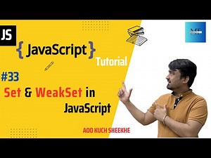 [#33] Set & WeakSet method in JavaScript | JavaScript Tutorials in Hindi | 2023