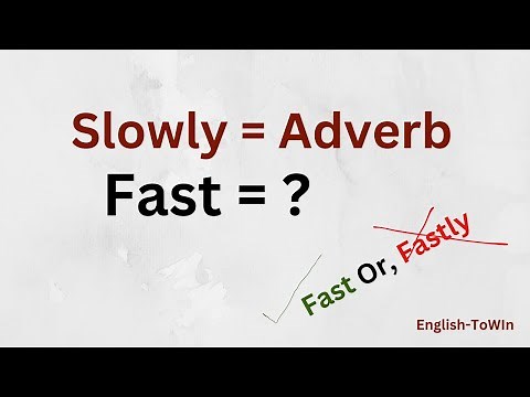 Slowly Vs Fast: Slowly = Adverb, Fast=? Fast Or, Fastly